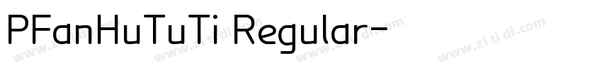PFanHuTuTi Regular字体转换